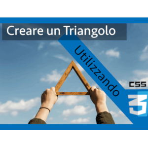 Triangolo CSS in 2 minuti